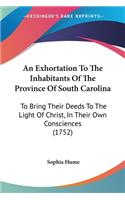 An Exhortation To The Inhabitants Of The Province Of South Carolina