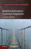 Redefining European Economic Integration