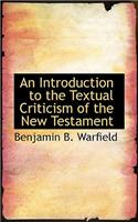 An Introduction to the Textual Criticism of the New Testament