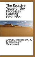 The Relative Value of the Processes Causing Evolution