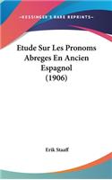 Etude Sur Les Pronoms Abreges En Ancien Espagnol (1906)