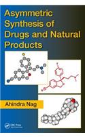 Asymmetric Synthesis of Drugs and Natural Products