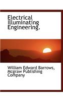 Electrical Illuminating Engineering.