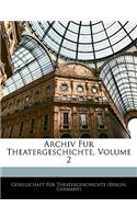 Archiv Fur Theatergeschichte, Volume 2