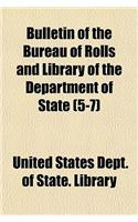 Bulletin of the Bureau of Rolls and Library of the Department of State Volume 5-7