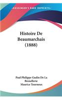 Histoire De Beaumarchais (1888): (French)