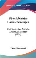 Uber Subjektive Horerscheinungen