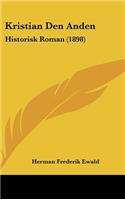 Kristian Den Anden: Historisk Roman (1898)