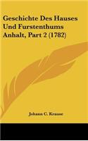 Geschichte Des Hauses Und Furstenthums Anhalt, Part 2 (1782)