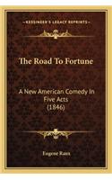 The Road To Fortune