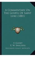 Commentary on the Gospel of Saint Luke (1881)