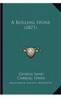 A Rolling Stone (1871)