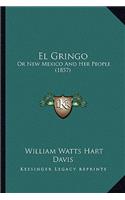 El Gringo: Or New Mexico And Her People (1857)(English)