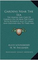 Gardens Near the Sea