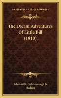 The Dream Adventures Of Little Bill (1910)