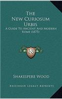 The New Curiosum Urbis