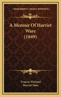 A Memoir Of Harriet Ware (1849)