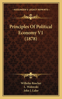Principles Of Political Economy V1 (1878)