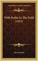 With Botha In The Field (1915)