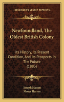 Newfoundland, The Oldest British Colony