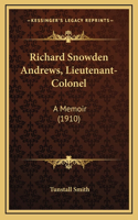 Richard Snowden Andrews, Lieutenant-Colonel: A Memoir (1910)