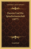 Darwin Und Die Sprachwissenschaft (1877): (German)