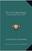 de Incubatione