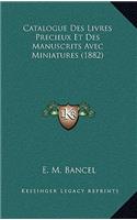 Catalogue Des Livres Precieux Et Des Manuscrits Avec Miniatures (1882)