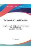 The Masonic Why and Wherefore