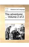 The Adventurer. ... Volume 2 of 2