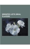Winnipeg Jets (Wha) Players: Alain Beaule, Anders Hedberg, Barry Long (Ice Hockey), Bill Lesuk, Bill Sutherland, Bobby Hull, Bob Ash, Brian Cadle,(English)