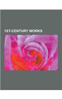 1st-Century Works: 1st-Century Christian Texts, 1st-Century Roman Sculptures, 1st-Century Architecture, 1st-Century Books, 1st-Century No