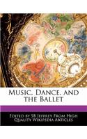 Music, Dance, and the Ballet