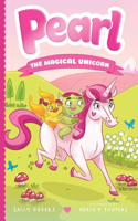 Pearl the Magical Unicorn: (1 Pearl the Magical Unicorn)