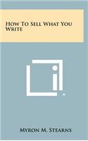 How to Sell What You Write