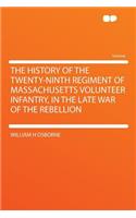 The History of the Twenty-Ninth Regiment of Massachusetts Volunteer Infantry, in the Late War of the Rebellion
