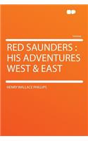 Red Saunders: His Adventures West & East(English)