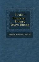 Tarikh-I Hindustan - Primary Source Edition