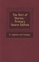 The Port of Storms - Primary Source Edition