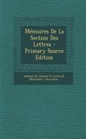 Memoires de La Section Des Lettres - Primary Source Edition