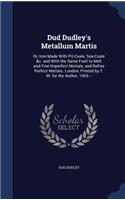 Dud Dudley's Metallum Martis