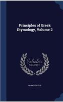 Principles of Greek Etymology, Volume 2