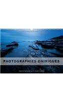 Photographies Oniriques 2017: Un Autre Regard (Calvendo Nature)