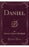 Daniel, Vol. 2 (Classic Reprint)