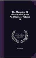 The Magazine of History with Notes and Queries, Volume 24