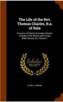 Life of the Rev. Thomas Charles, B.a. of Bala