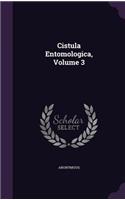 Cistula Entomologica, Volume 3: (English)