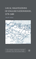 Local Negotiations of English Nationhood, 1570-1680