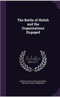 The Battle of Shiloh and the Organizations Engaged