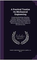 A Practical Treatise On Mechanical Engineering